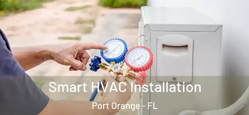 Smart HVAC Installation Port Orange - FL